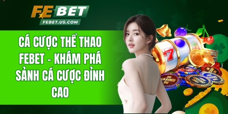 cá cược thể thao Febet