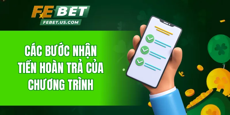 Các bước nhận tiền hoàn trả của chương trình