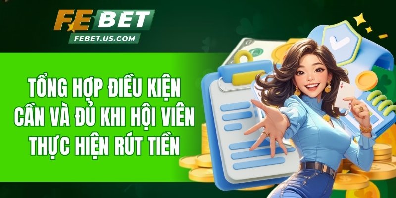 Các yêu cầu bắt buộc để hội viên tiến hành rút thưởng