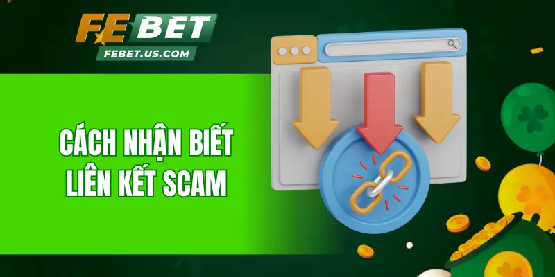 Cách nhận biết liên kết scam