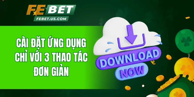Cài đặt ứng dụng chỉ với 3 thao tác đơn giản
