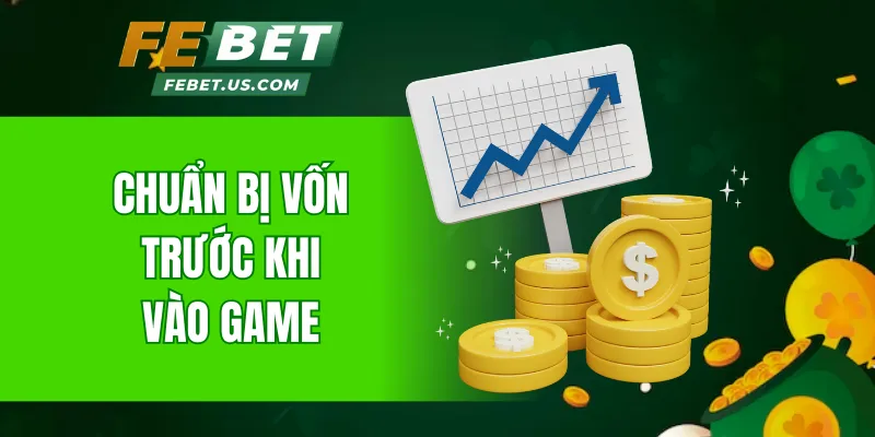 Chuẩn bị vốn trước khi vào game
