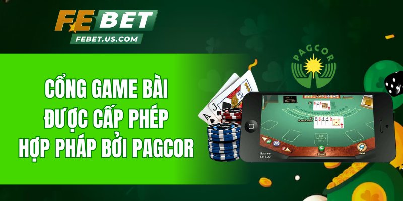 Cổng game bài được cấp phép hợp pháp bởi PAGCOR
