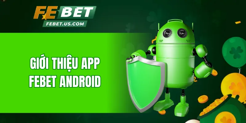 Giới thiệu app Febet android