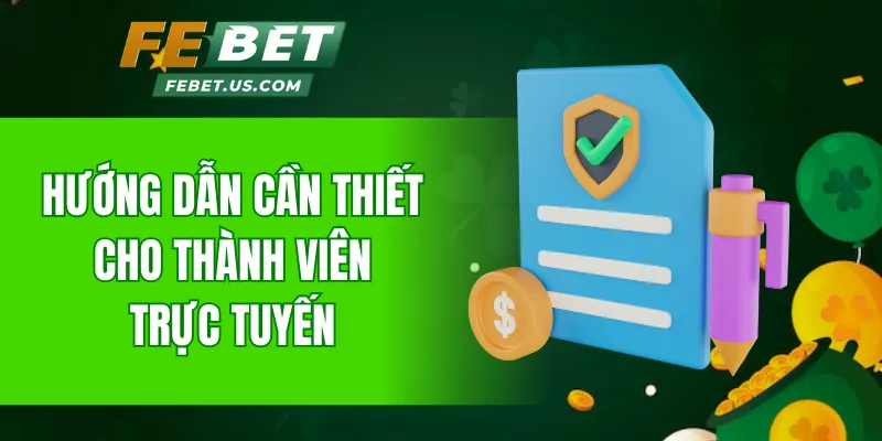 Hướng dẫn cần thiết cho thành viên trực tuyến