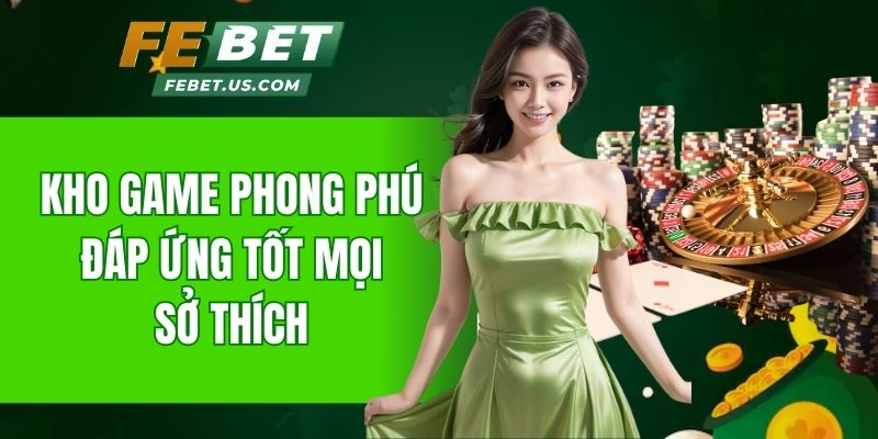 kho-game-phong-phu-nham-dap-ung-tot-moi-so-thich.jpg