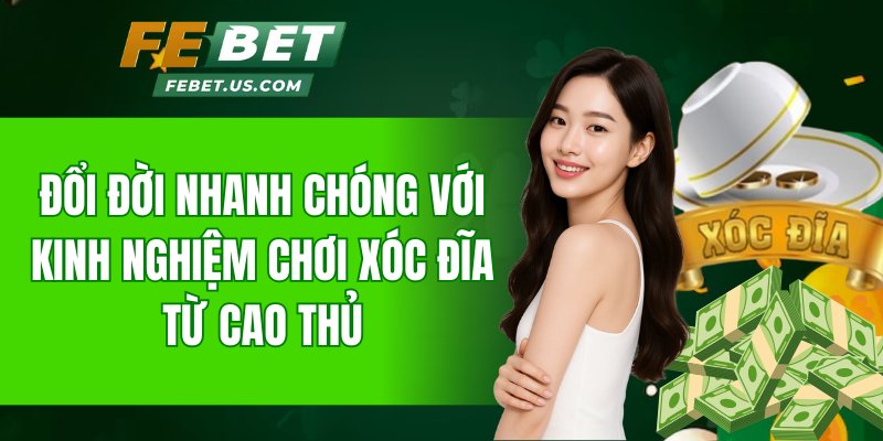 kinh nghiệm chơi xóc đĩa