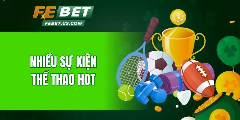 Nhiều sự kiện thể thao hot