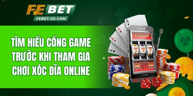Tìm hiểu cổng game trước khi tham gia chơi Xóc đĩa online